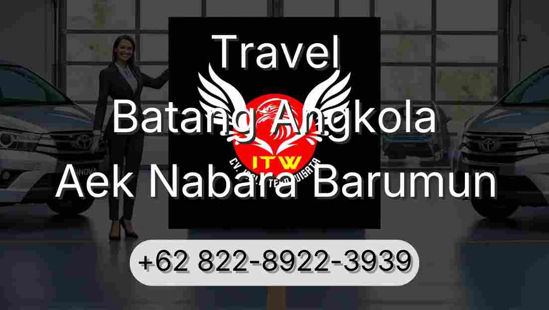 Travel Batang Angkola Aek Nabara Barumun