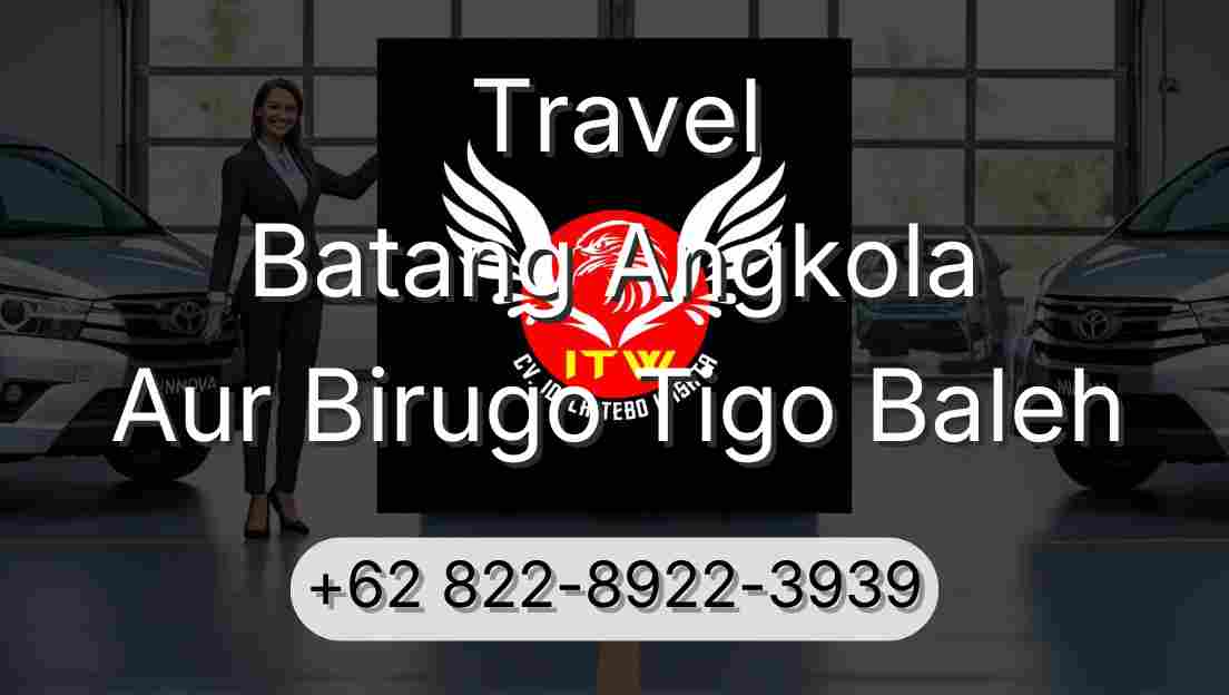 Travel Batang Angkola Aur Birugo Tigo Baleh