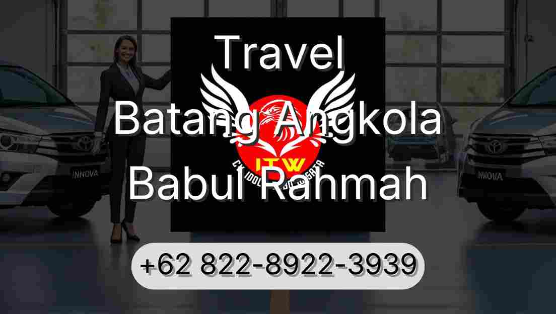 Travel Batang Angkola Babul Rahmah