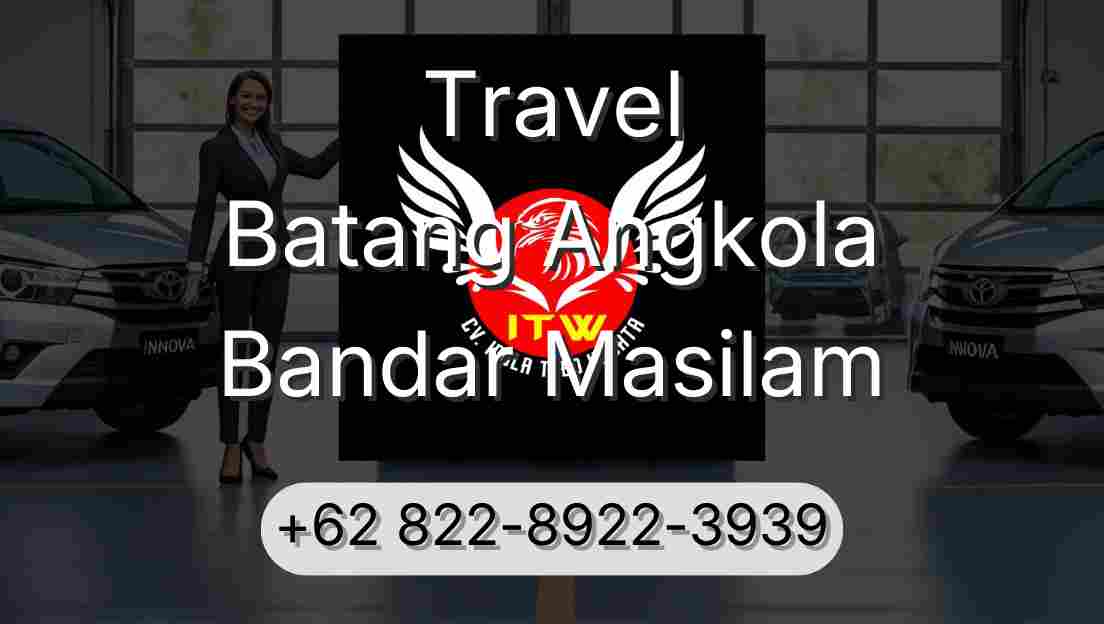 Travel Batang Angkola Bandar Masilam