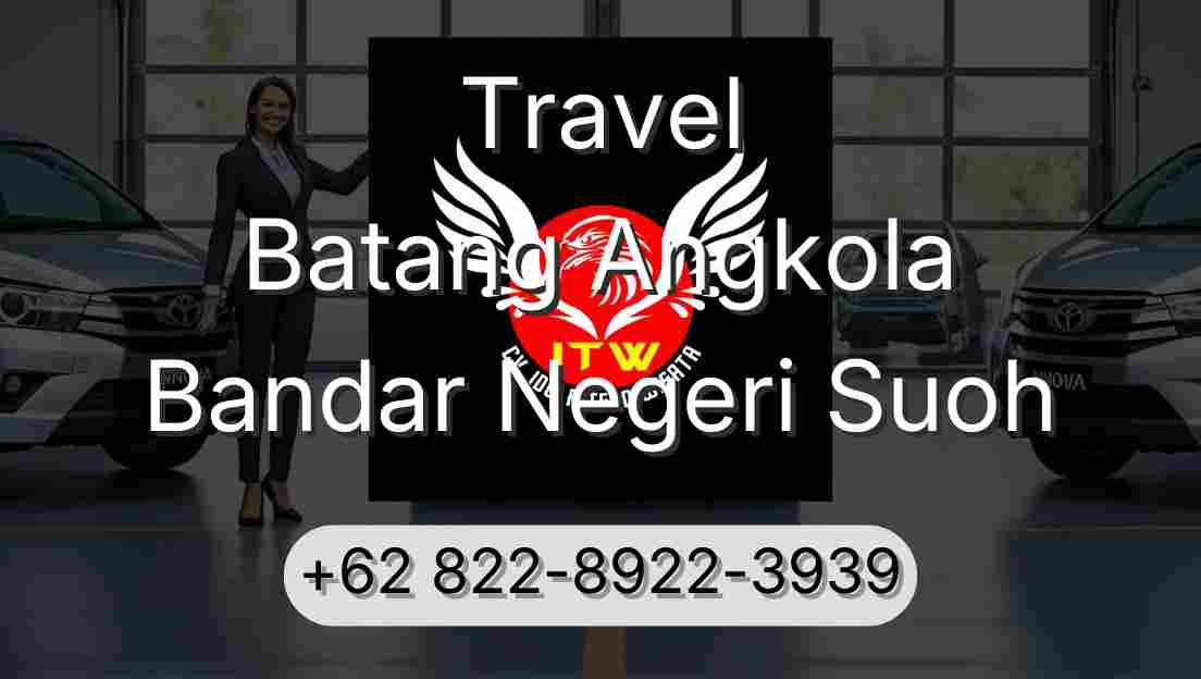 Travel Batang Angkola Bandar Negeri Suoh