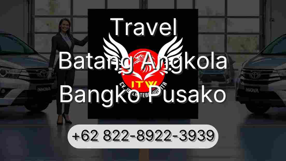 Travel Batang Angkola Bangko Pusako