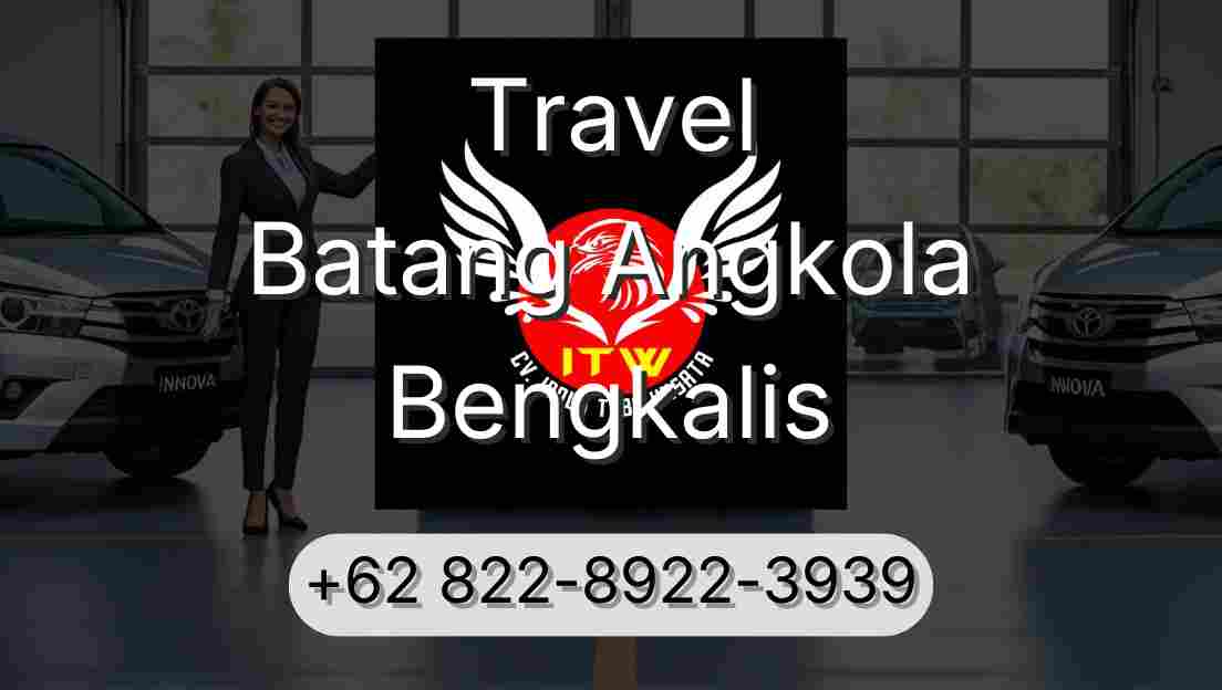 Travel Batang Angkola Bengkalis