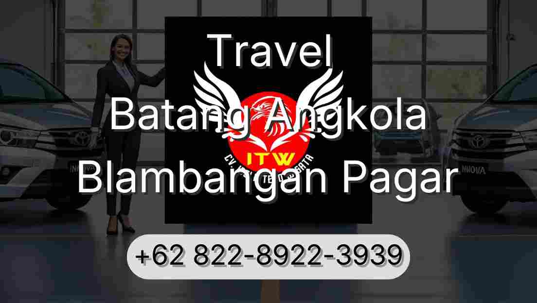 Travel Batang Angkola Blambangan Pagar