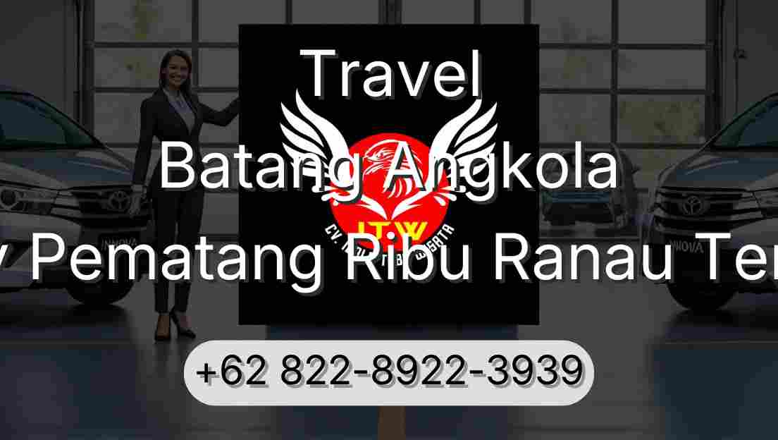 Travel Batang Angkola Buay Pematang Ribu Ranau Tengah