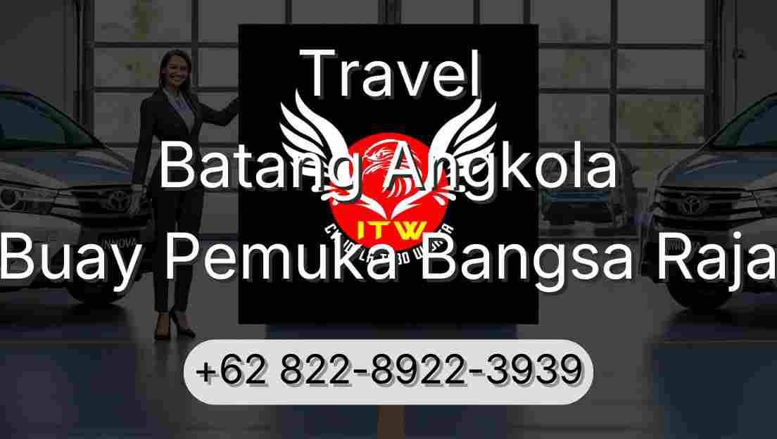 Travel Batang Angkola Buay Pemuka Bangsa Raja