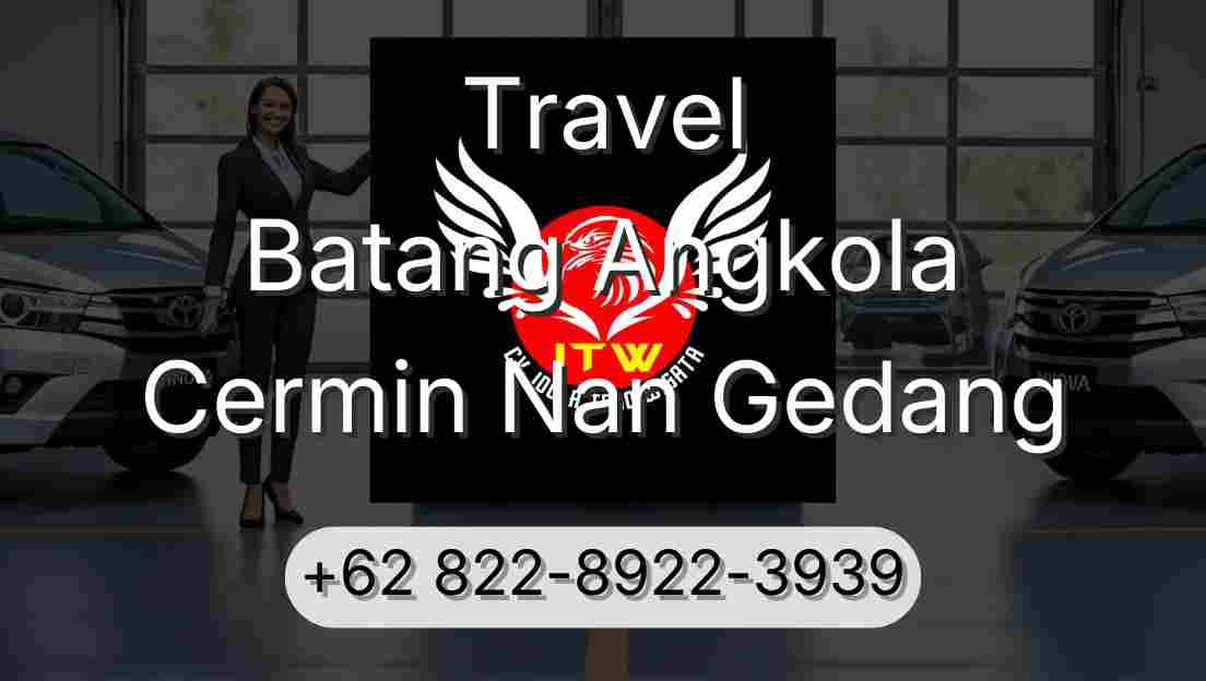 Travel Batang Angkola Cermin Nan Gedang