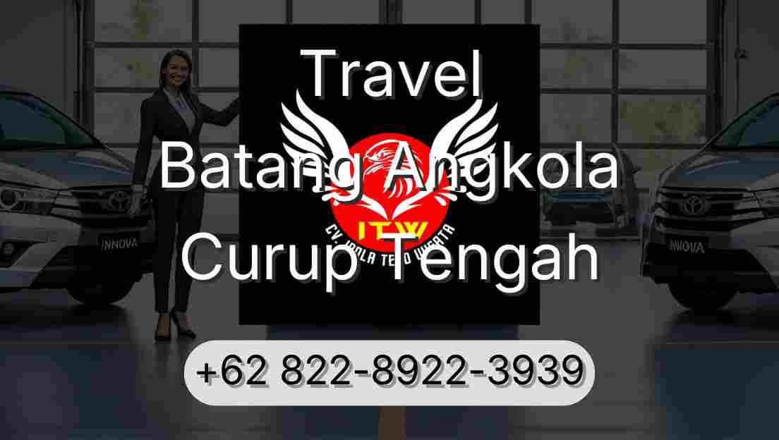 Travel Batang Angkola Curup Tengah