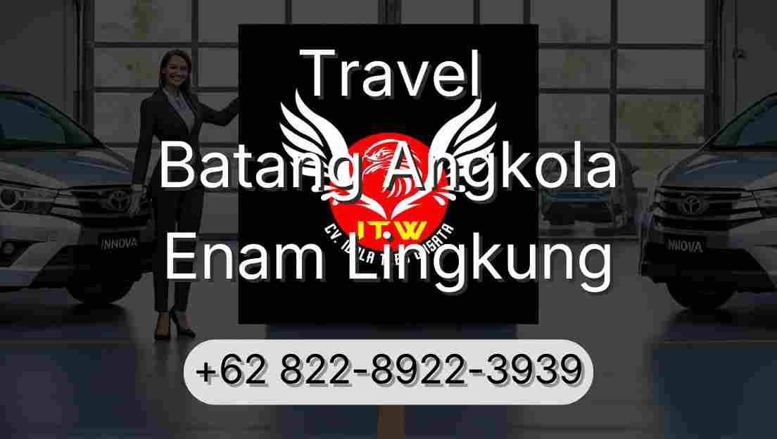 Travel Batang Angkola Enam Lingkung