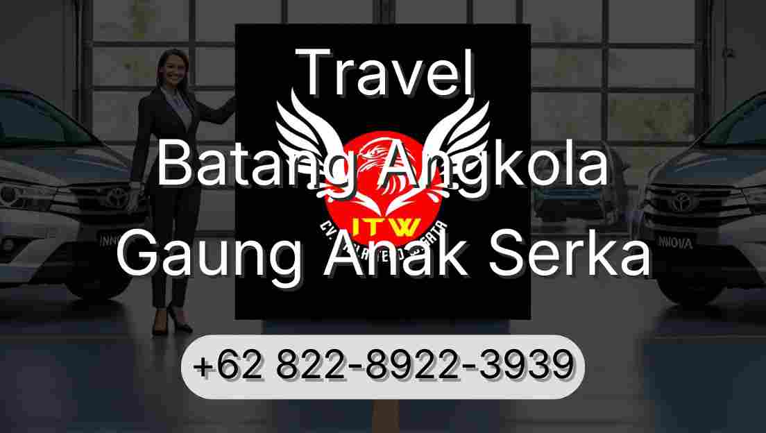 Travel Batang Angkola Gaung Anak Serka