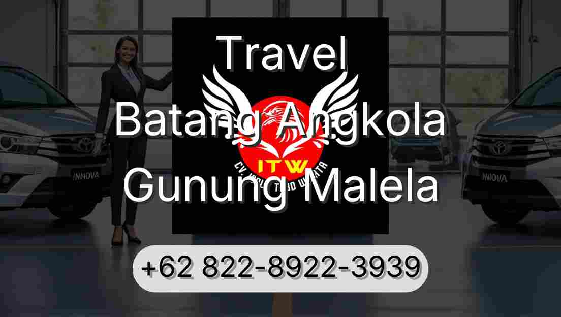 Travel Batang Angkola Gunung Malela