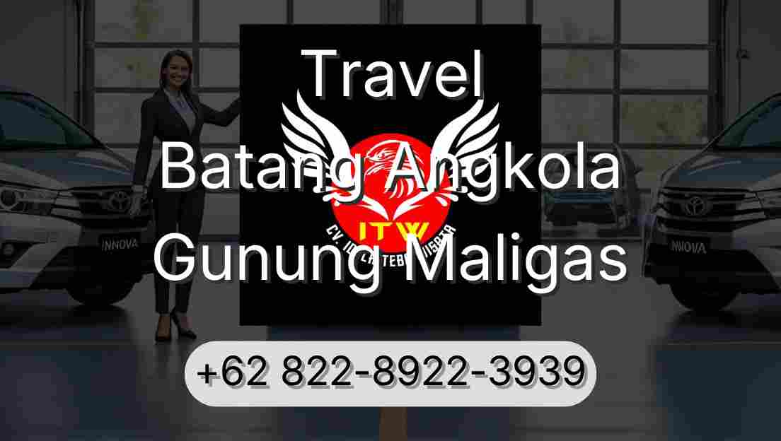 Travel Batang Angkola Gunung Maligas