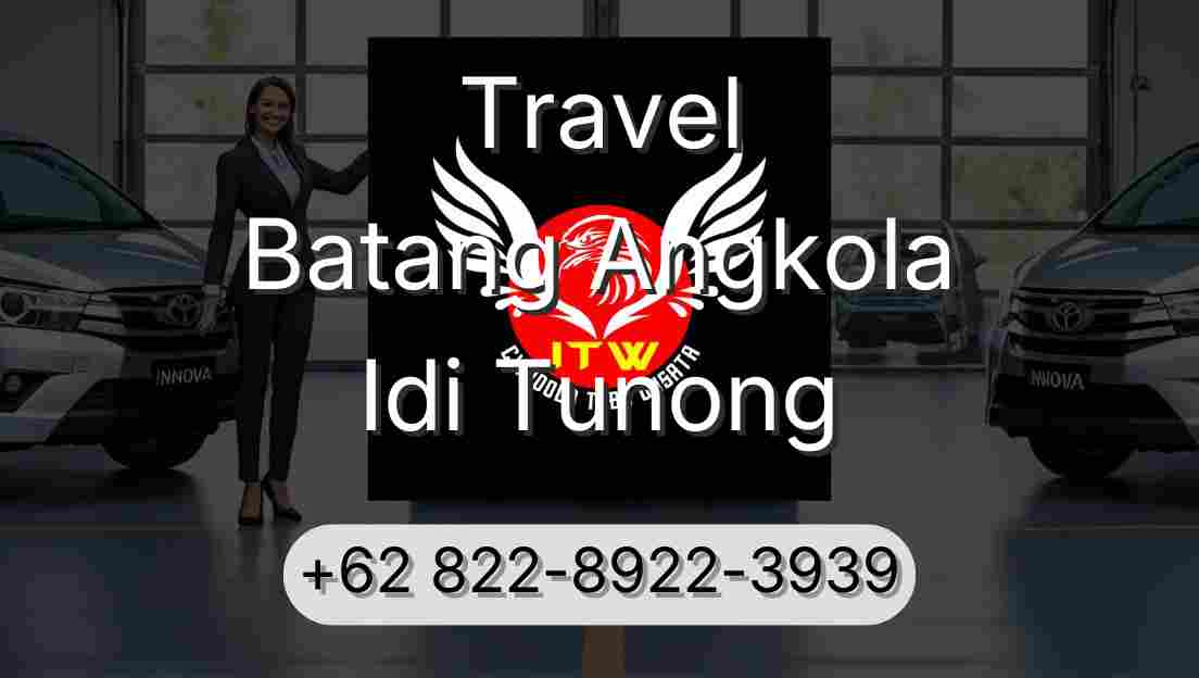 Travel Batang Angkola Idi Tunong