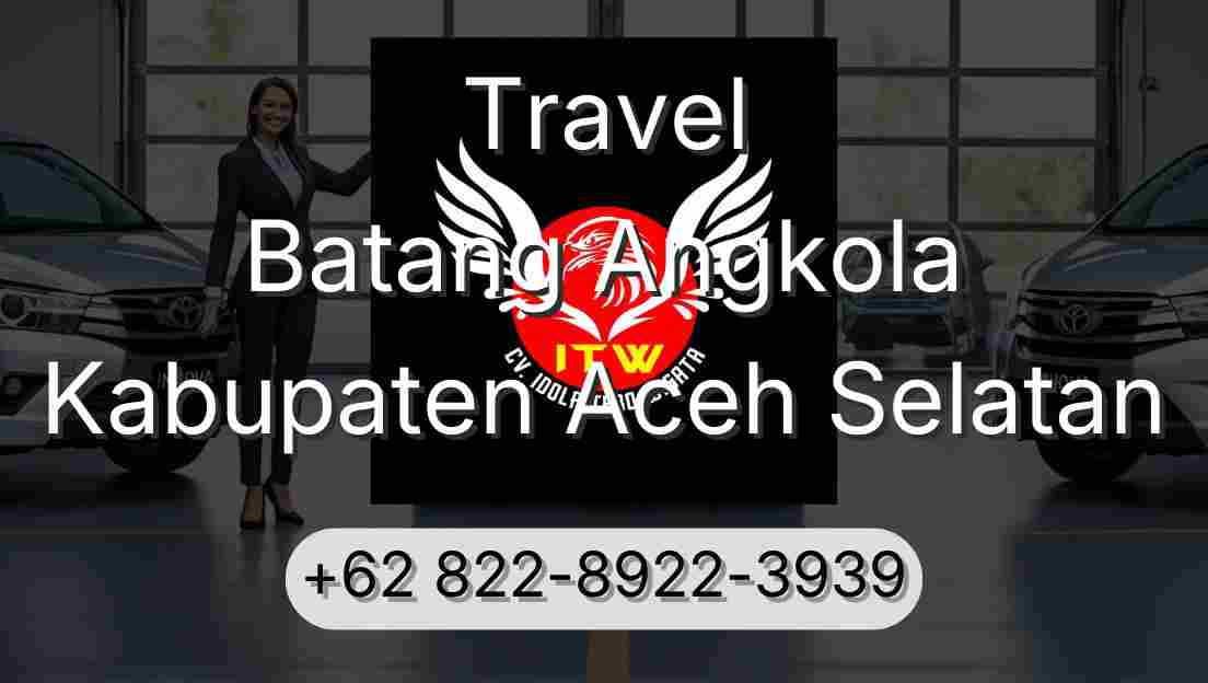 Travel Batang Angkola Kabupaten Aceh Selatan
