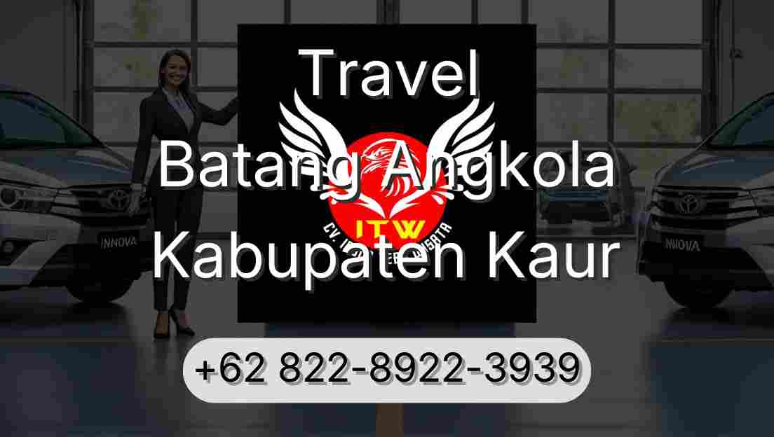 Travel Batang Angkola Kabupaten Kaur