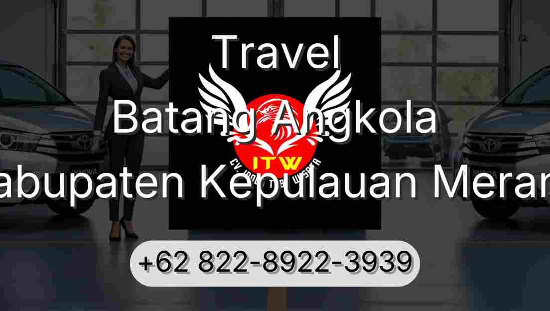 Travel Batang Angkola Kabupaten Kepulauan Meranti