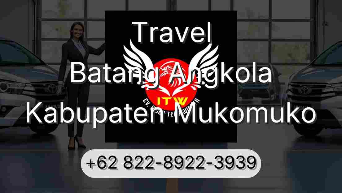 Travel Batang Angkola Kabupaten Mukomuko