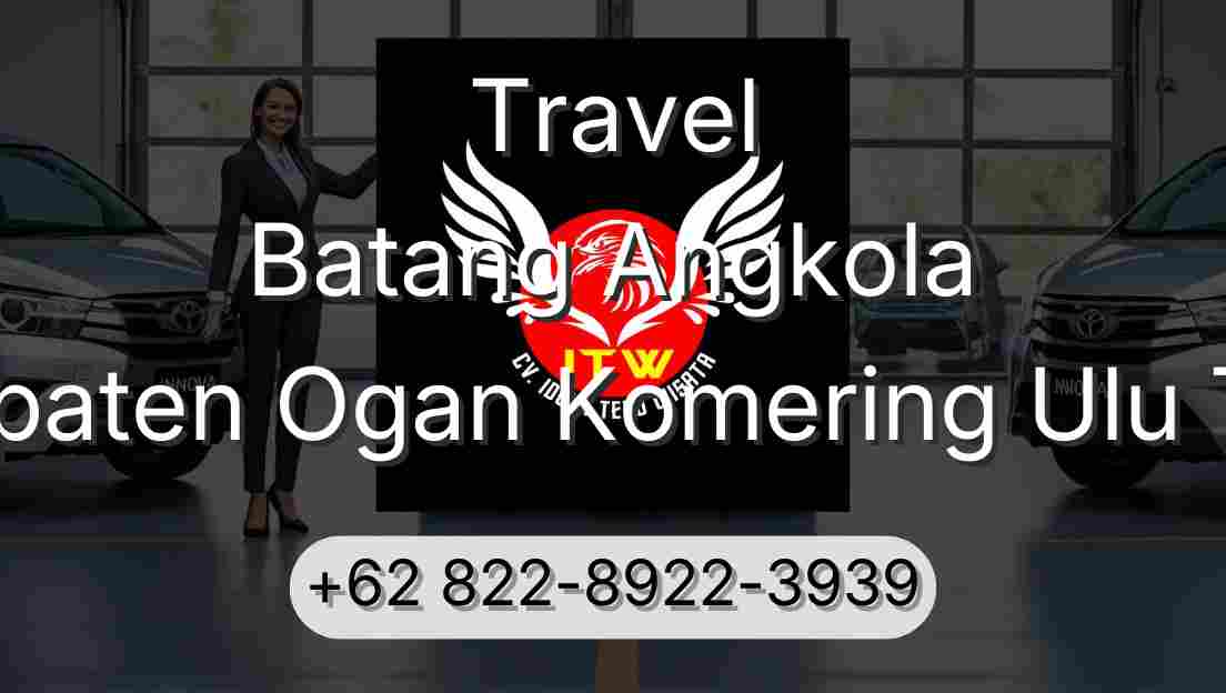 Travel Batang Angkola Kabupaten Ogan Komering Ulu Timur