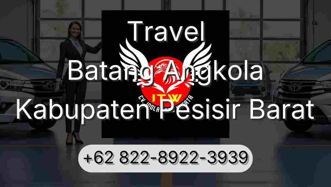 Travel Batang Angkola Kabupaten Pesisir Barat