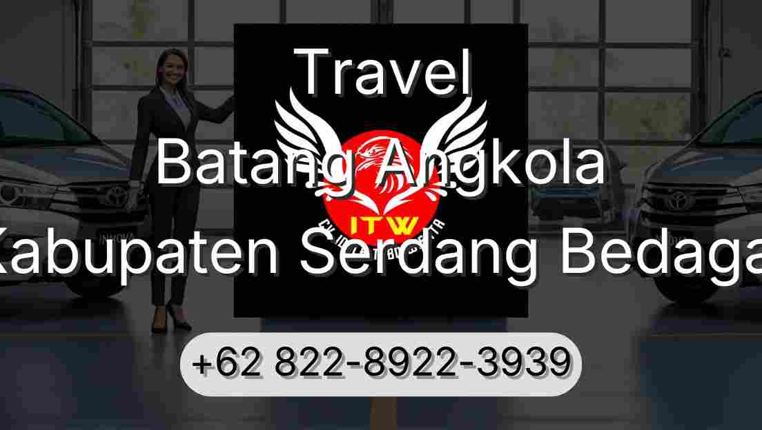 Travel Batang Angkola Kabupaten Serdang Bedagai