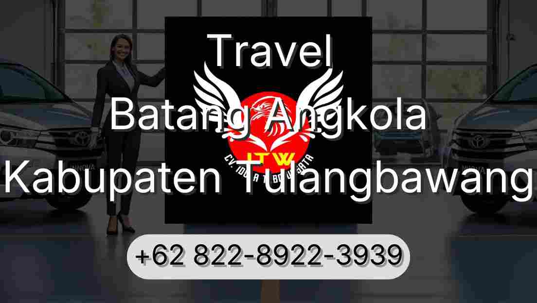 Travel Batang Angkola Kabupaten Tulangbawang