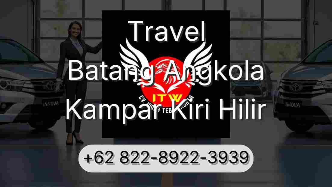 Travel Batang Angkola Kampar Kiri Hilir