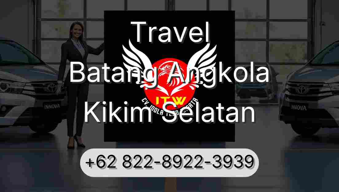 Travel Batang Angkola Kikim Selatan