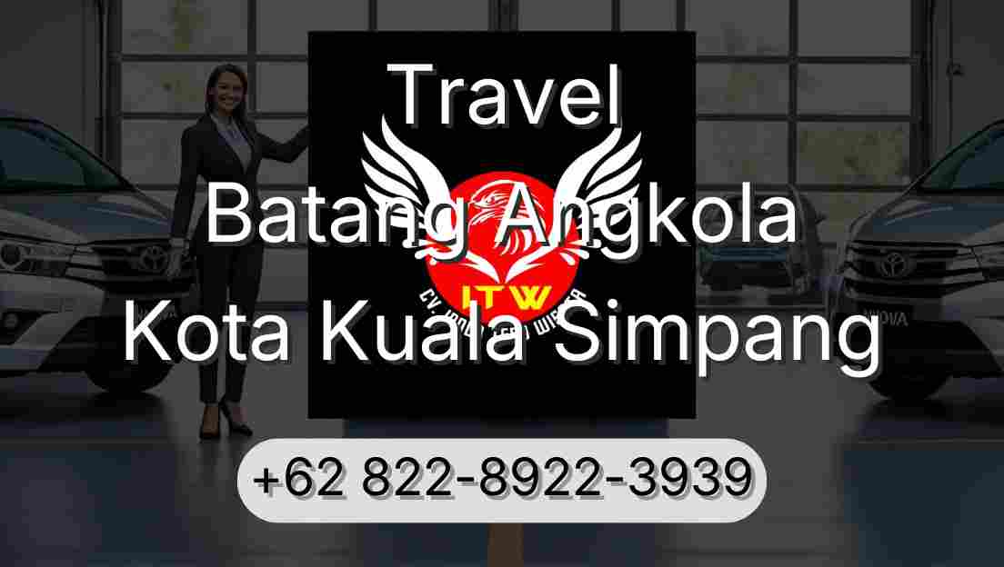 Travel Batang Angkola Kota Kuala Simpang