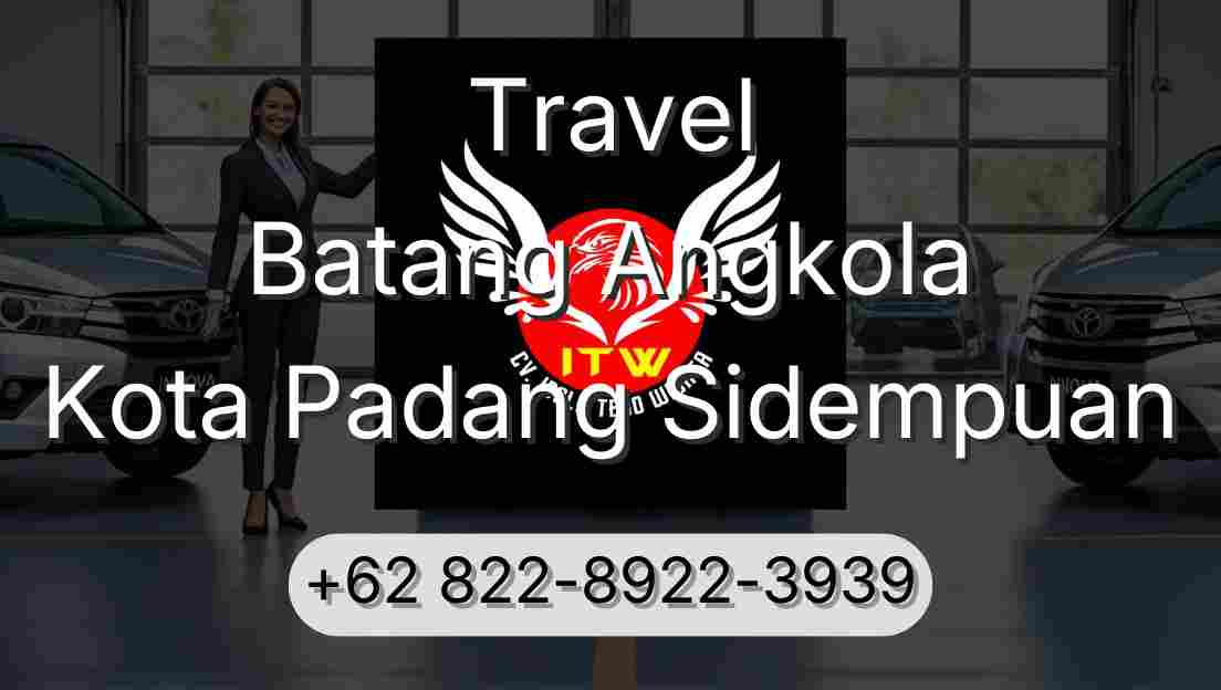 Travel Batang Angkola Kota Padang Sidempuan