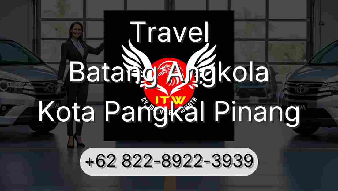 Travel Batang Angkola Kota Pangkal Pinang
