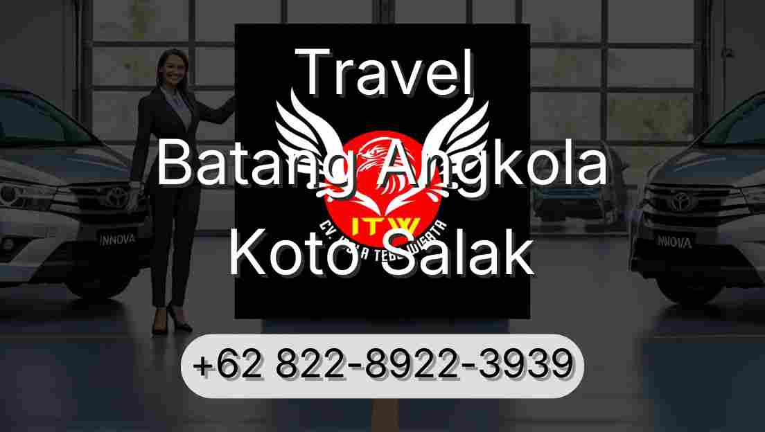 Travel Batang Angkola Koto Salak