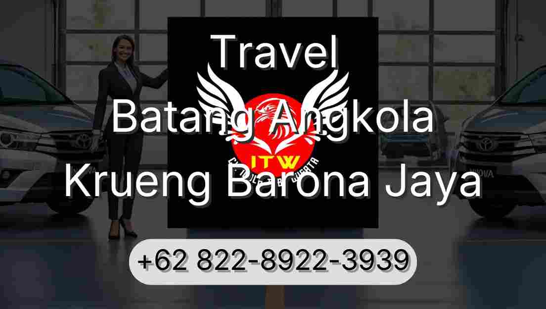 Travel Batang Angkola Krueng Barona Jaya