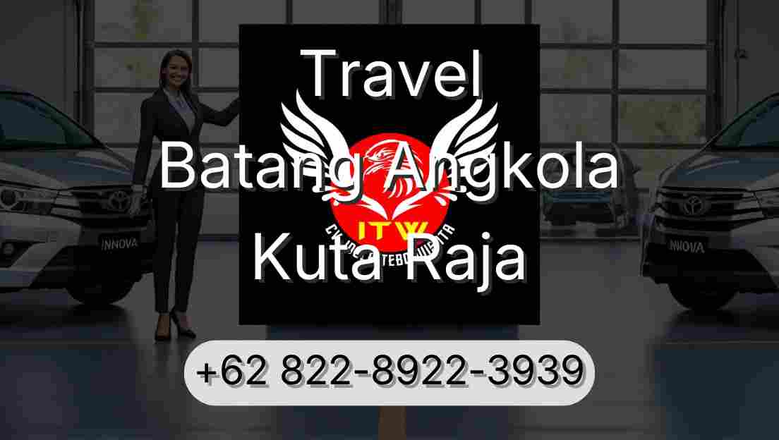 Travel Batang Angkola Kuta Raja