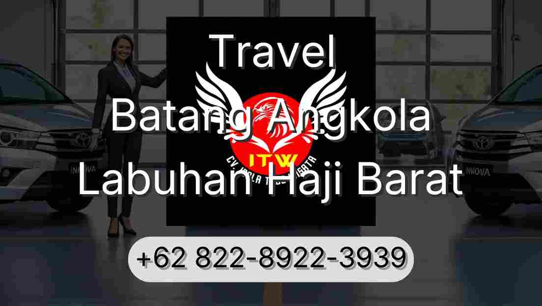 Travel Batang Angkola Labuhan Haji Barat