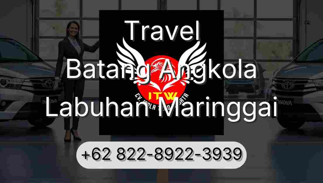 Travel Batang Angkola Labuhan Maringgai