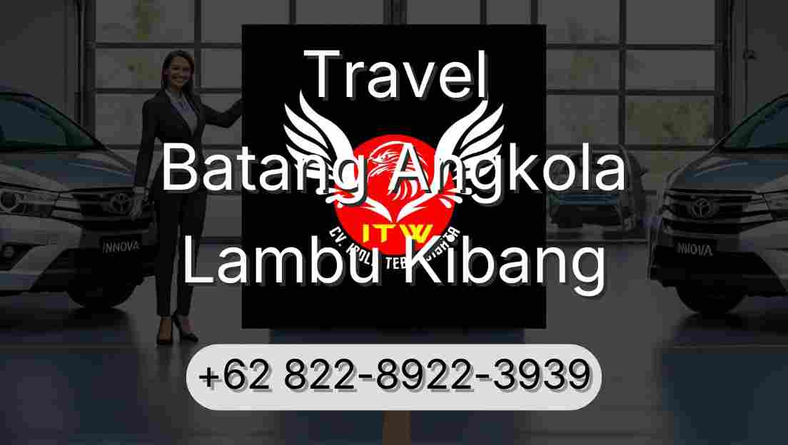 Travel Batang Angkola Lambu Kibang