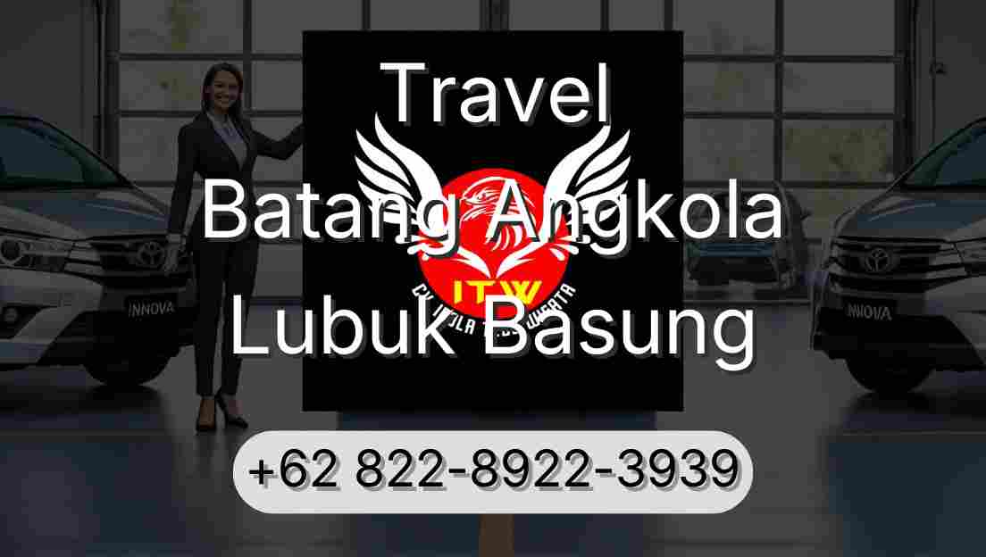Travel Batang Angkola Lubuk Basung