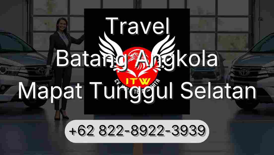 Travel Batang Angkola Mapat Tunggul Selatan