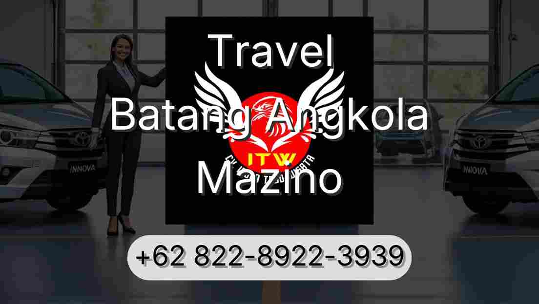 Travel Batang Angkola Mazino