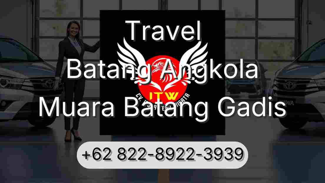 Travel Batang Angkola Muara Batang Gadis
