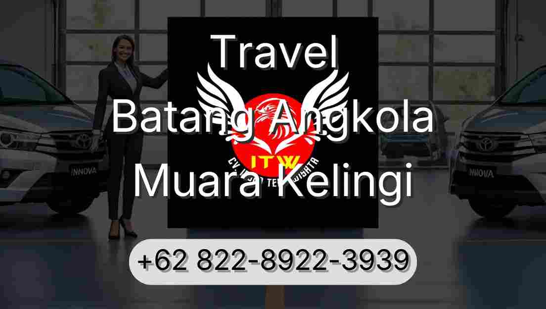 Travel Batang Angkola Muara Kelingi
