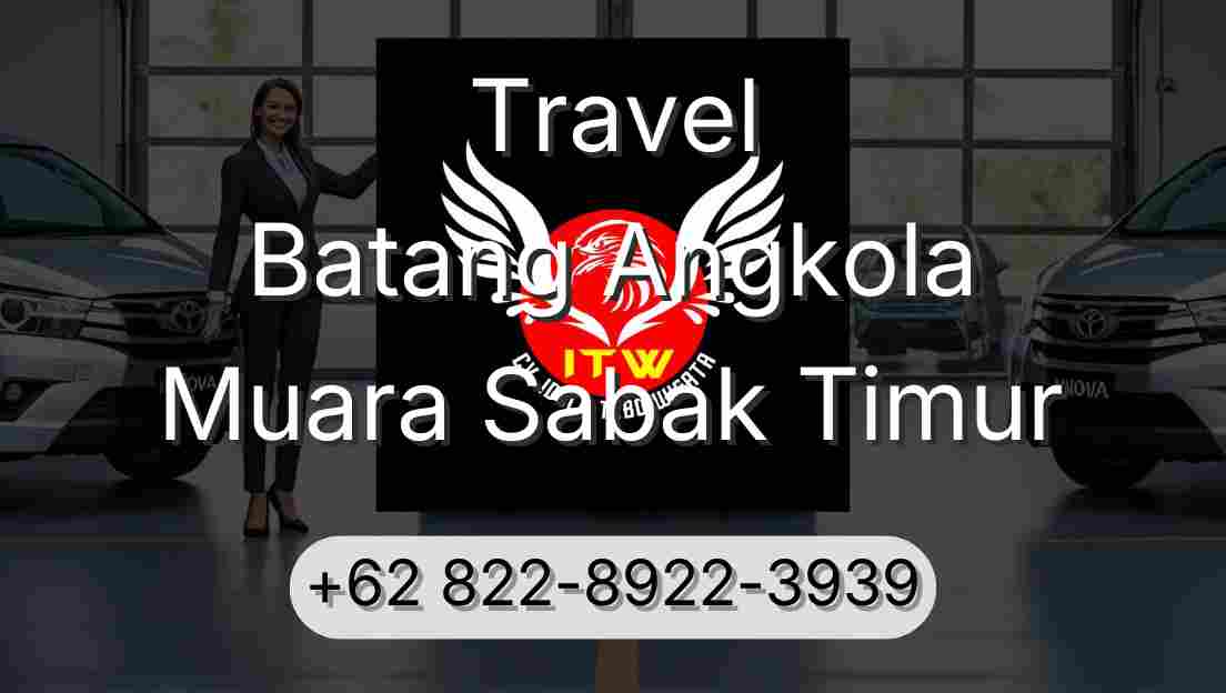 Travel Batang Angkola Muara Sabak Timur