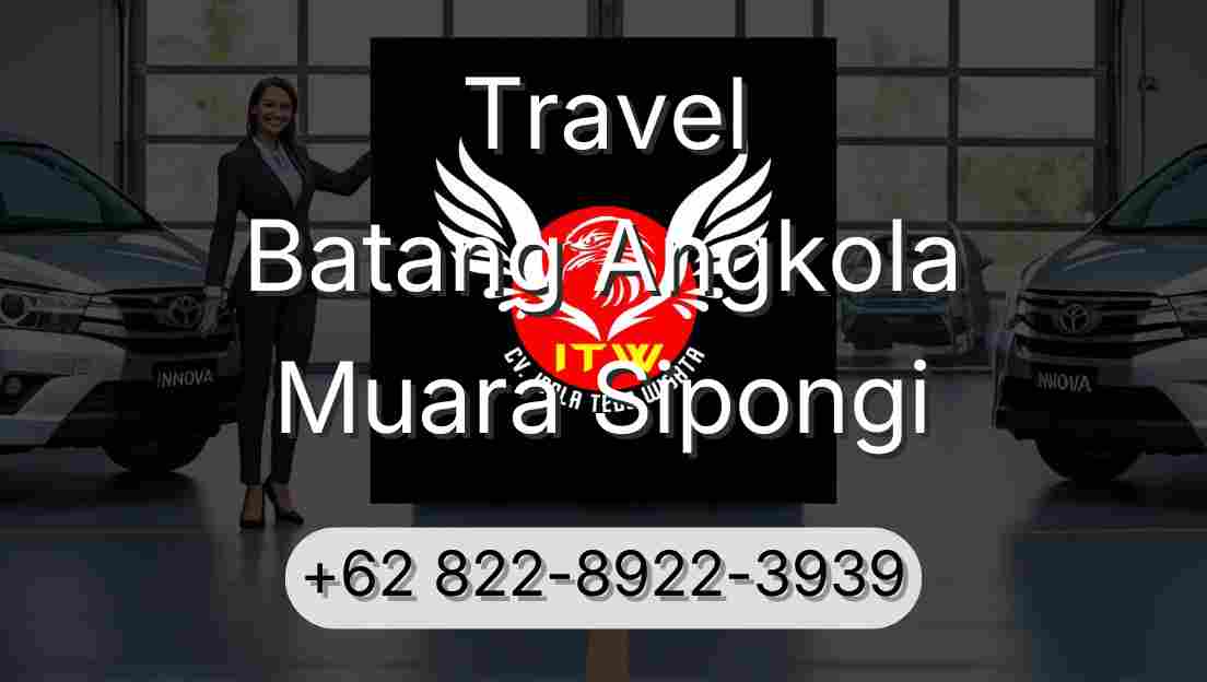 Travel Batang Angkola Muara Sipongi