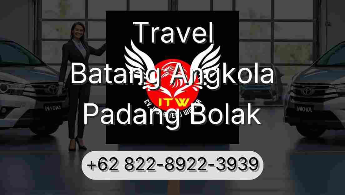 Travel Batang Angkola Padang Bolak