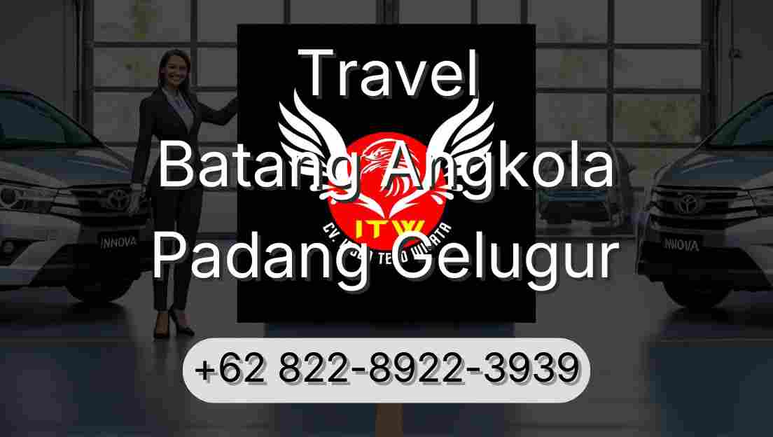Travel Batang Angkola Padang Gelugur