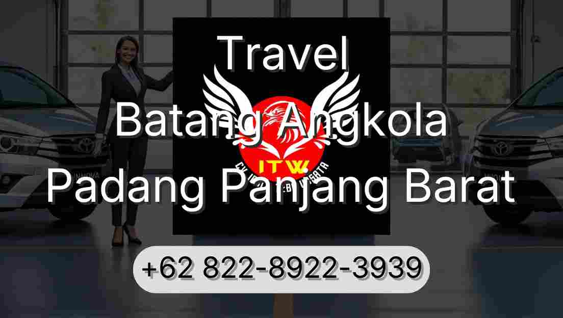 Travel Batang Angkola Padang Panjang Barat
