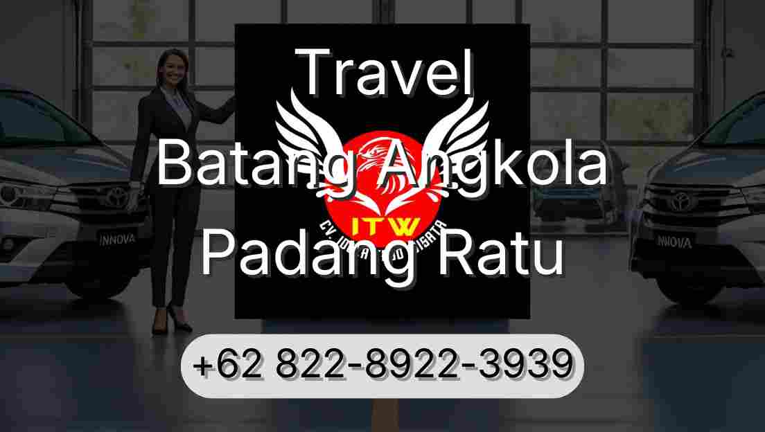 Travel Batang Angkola Padang Ratu