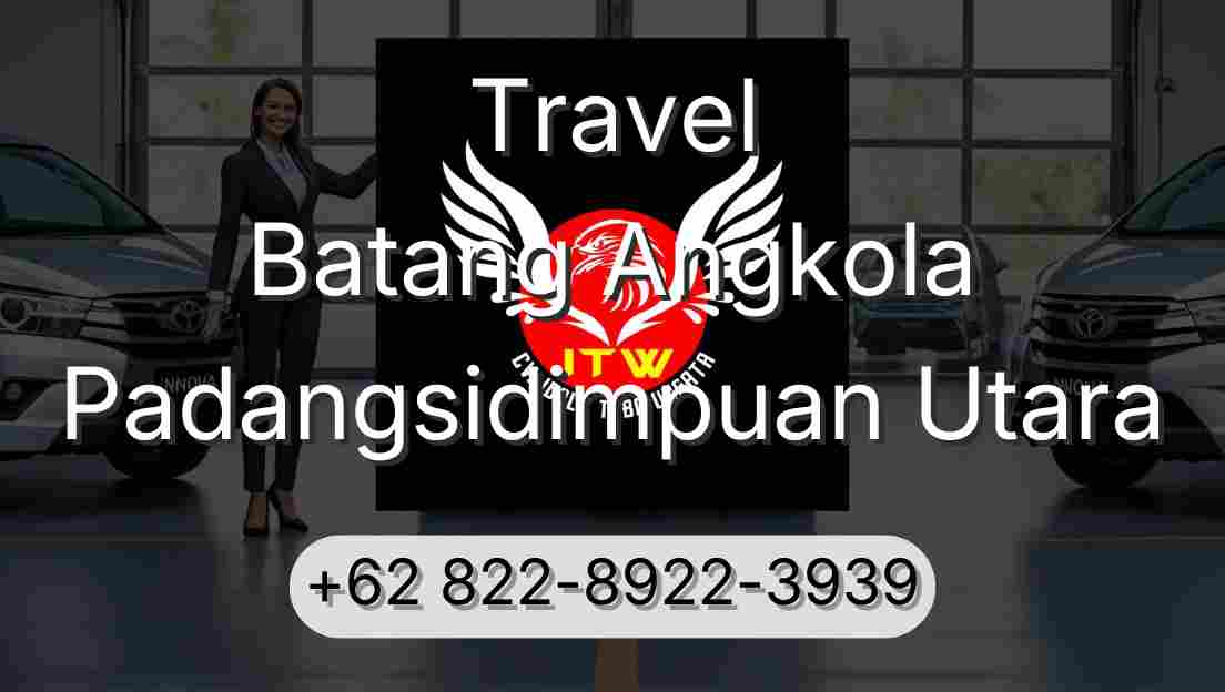 Travel Batang Angkola Padangsidimpuan Utara