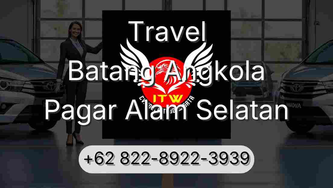 Travel Batang Angkola Pagar Alam Selatan