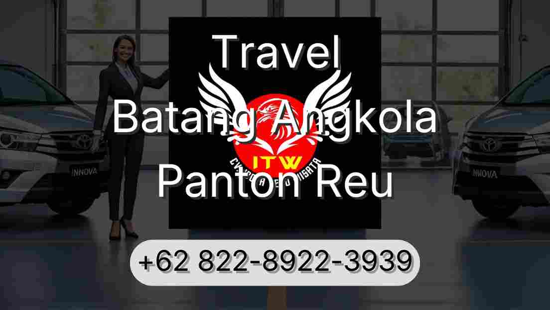 Travel Batang Angkola Panton Reu